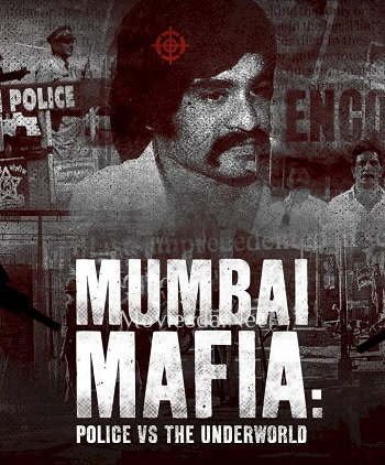 Mumbai Mafia Police vs The Underworld (2022)